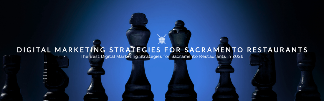 The Best Digital Marketing Strategies for Sacramento Restaurants in 2026
